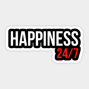 happiness 24/7 Sticker